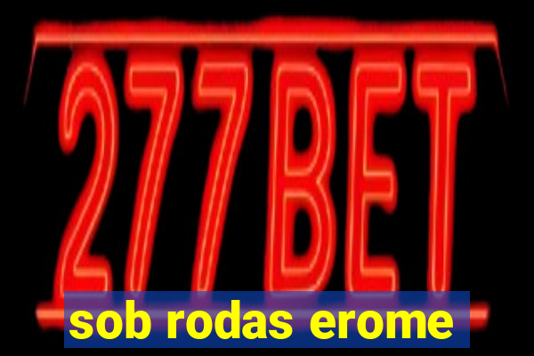 sob rodas erome